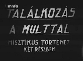 Tal�lkoz�s a m�lttal 934