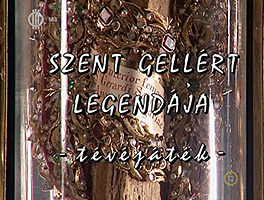 Szent Gell�rt legend�ja 1994